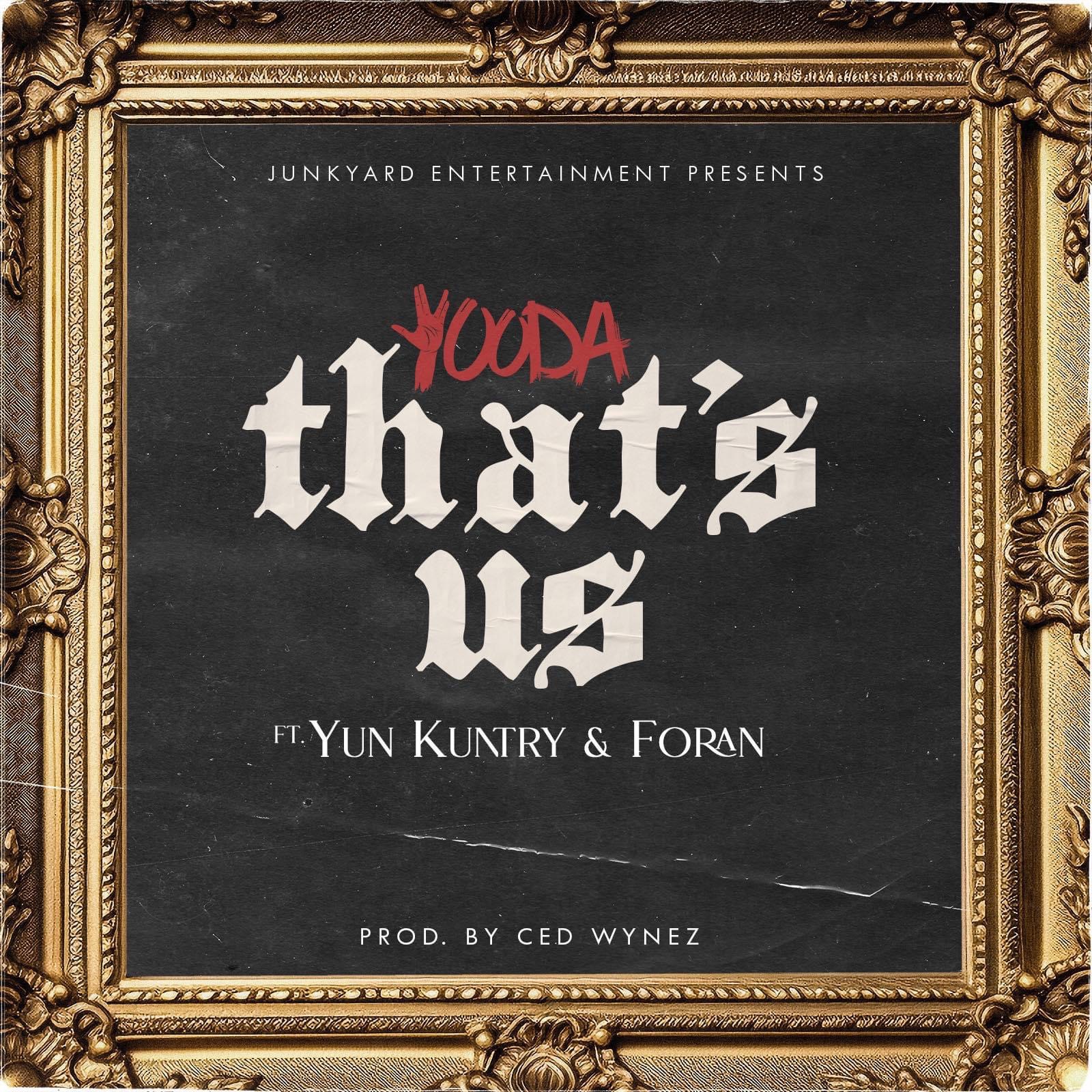 Yooda releases That’s Us featuring Yun Kuntry & Foran